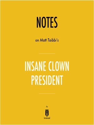 cover image of Notes on Matt Taibbi's Insane Clown President by Instaread